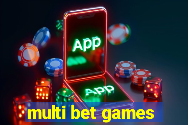 multi bet games