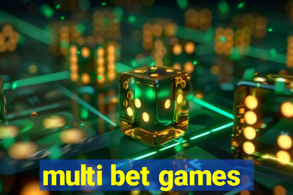 multi bet games