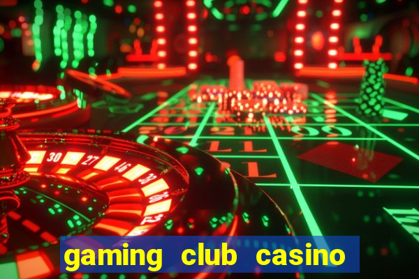 gaming club casino sign up