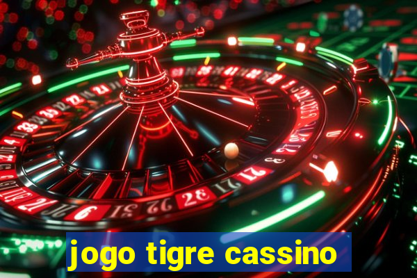 jogo tigre cassino