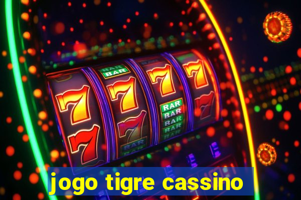 jogo tigre cassino