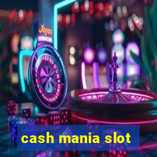 cash mania slot