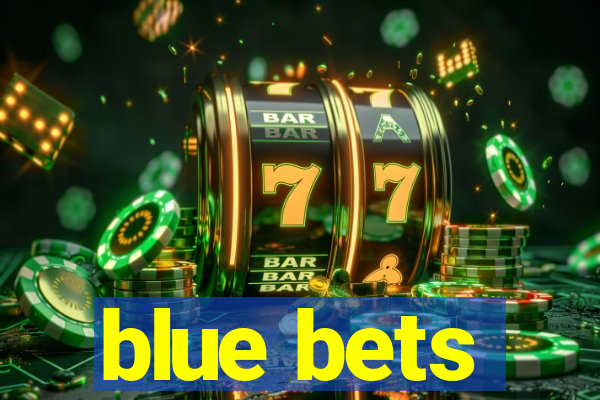 blue bets