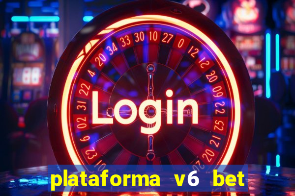 plataforma v6 bet paga mesmo