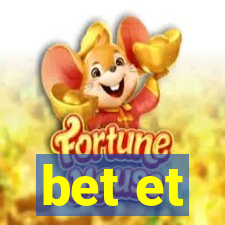 bet et