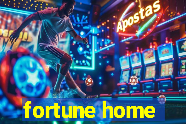 fortune home