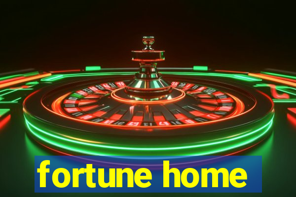 fortune home