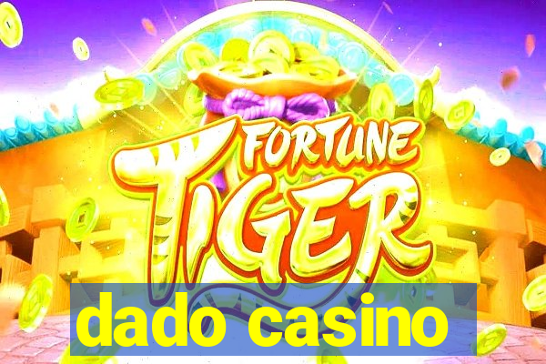 dado casino