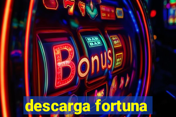 descarga fortuna