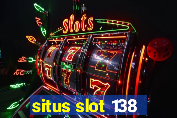 situs slot 138