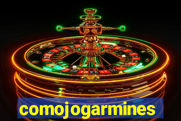 comojogarmines