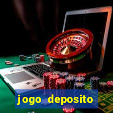 jogo deposito minimo 10 reais