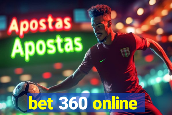 bet 360 online