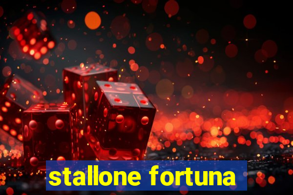 stallone fortuna