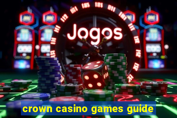 crown casino games guide