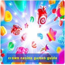 crown casino games guide