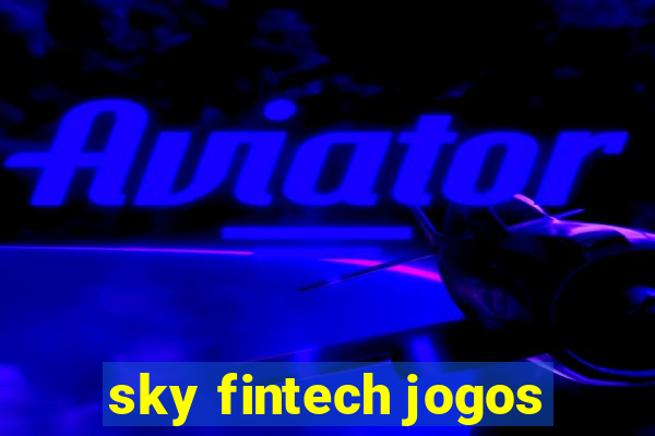 sky fintech jogos