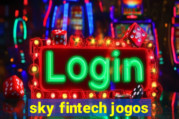 sky fintech jogos