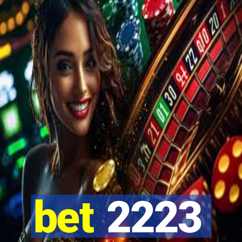 bet 2223