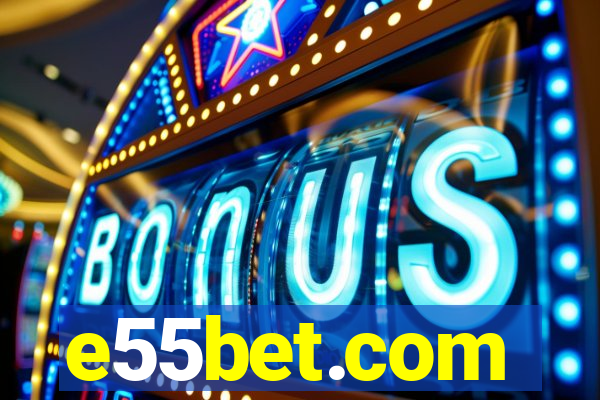 e55bet.com