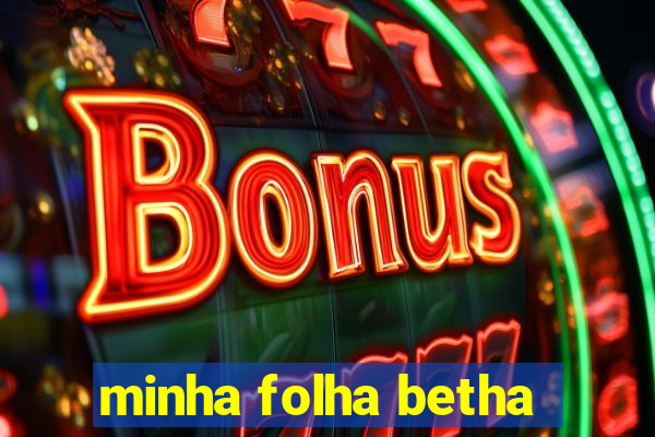 minha folha betha