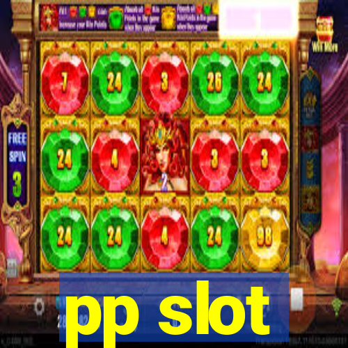 pp slot