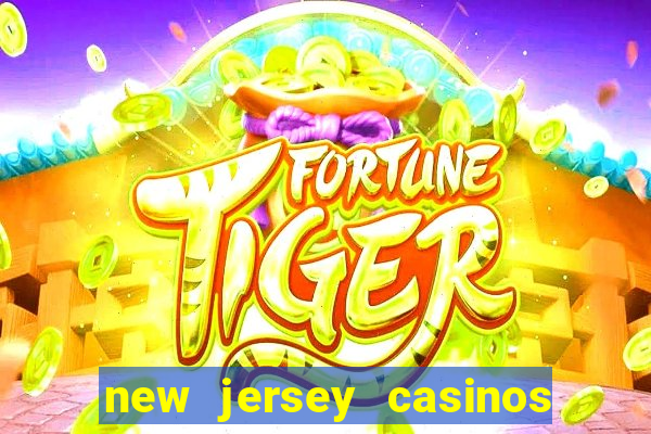 new jersey casinos atlantic city