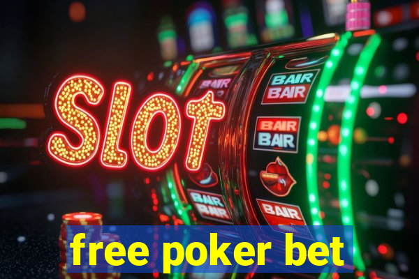 free poker bet