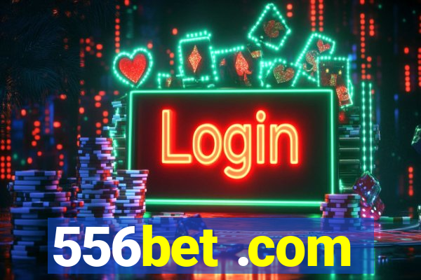 556bet .com