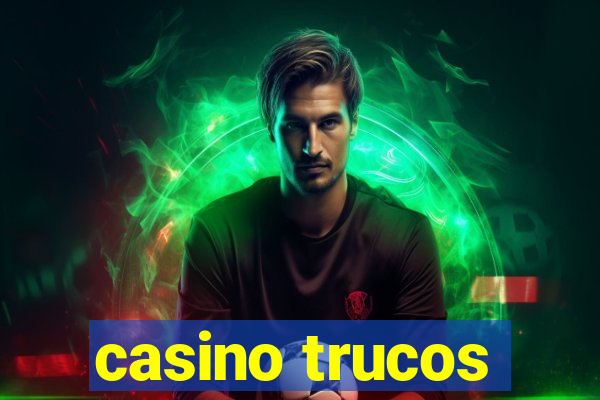 casino trucos