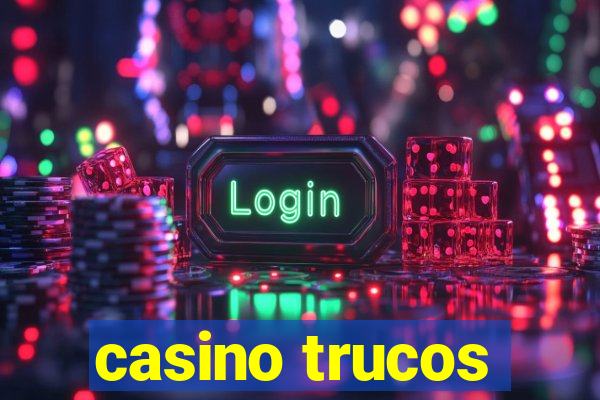 casino trucos