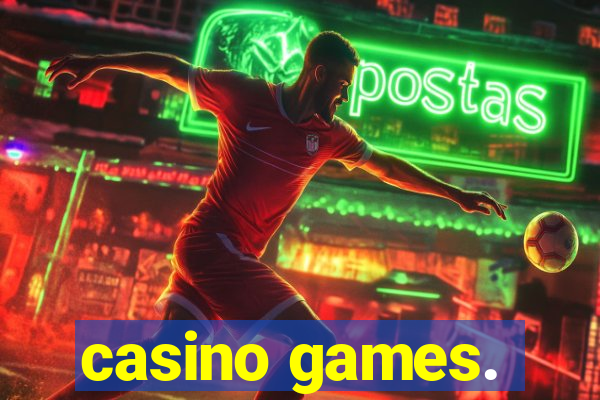 casino games.