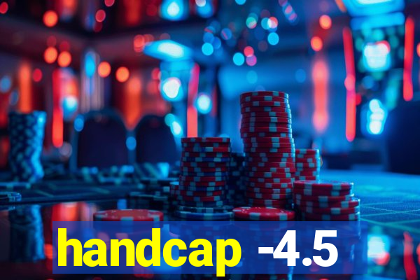 handcap -4.5