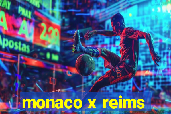 monaco x reims