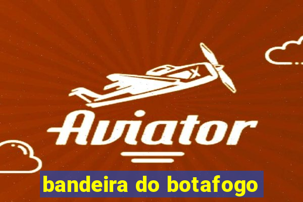 bandeira do botafogo