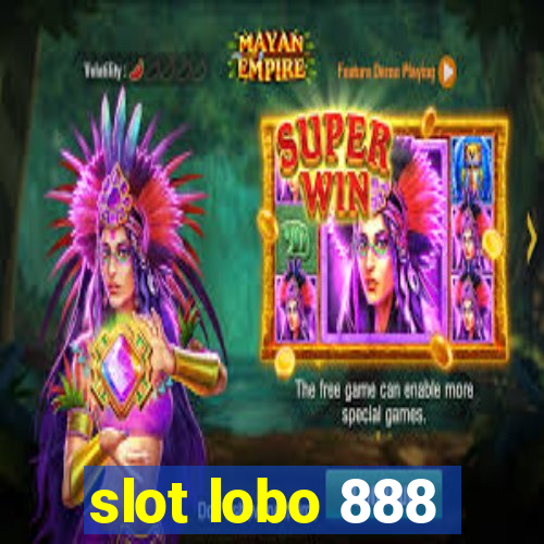 slot lobo 888