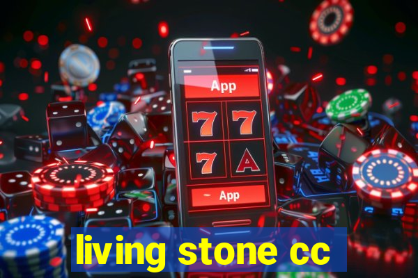 living stone cc