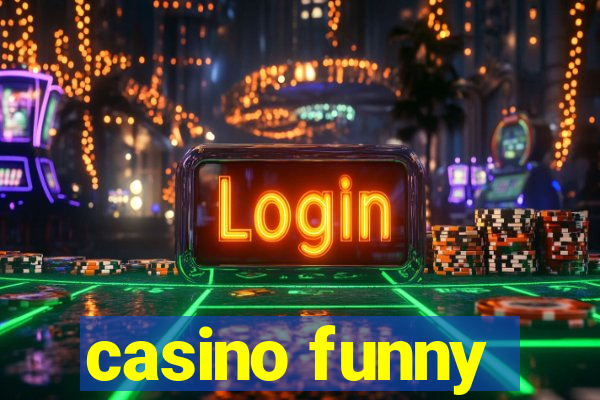 casino funny