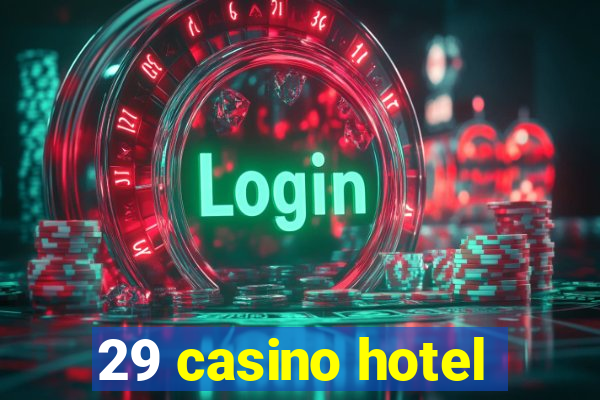 29 casino hotel