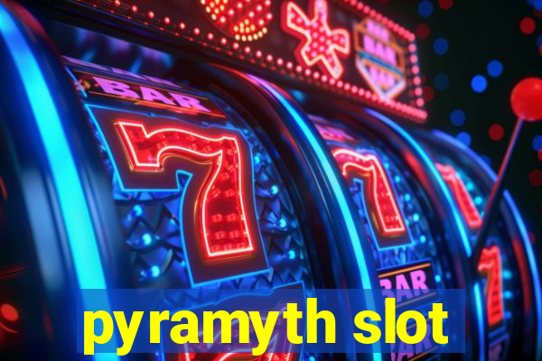 pyramyth slot