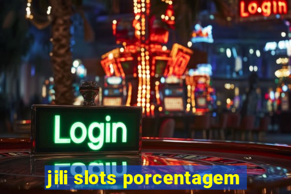 jili slots porcentagem