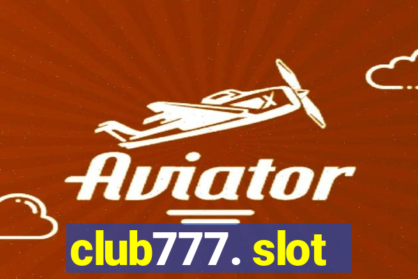 club777. slot