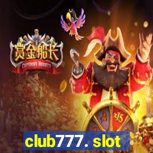 club777. slot