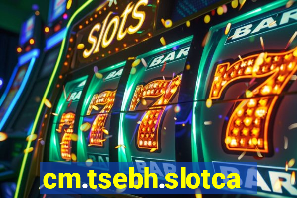 cm.tsebh.slotcasino