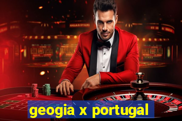 geogia x portugal