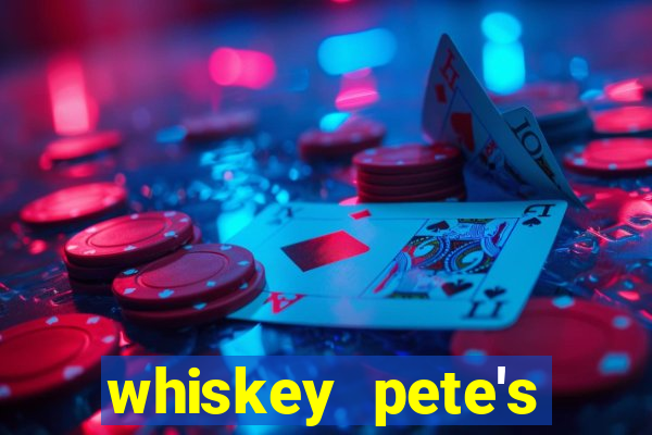 whiskey pete's hotel & casino