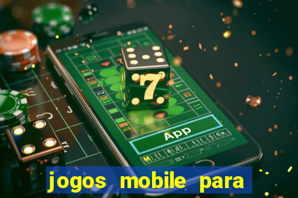 jogos mobile para ganhar dinheiro