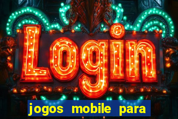 jogos mobile para ganhar dinheiro