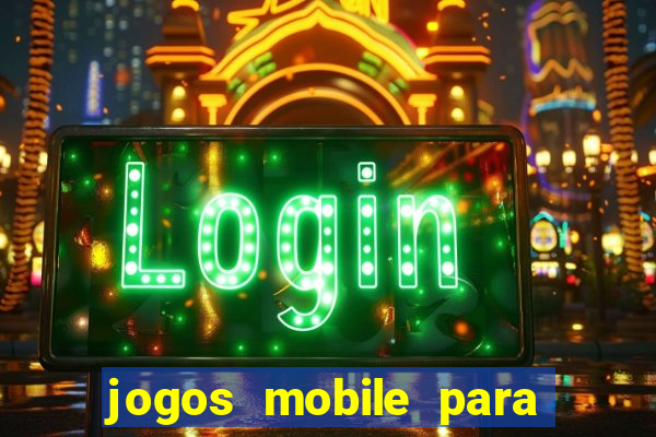 jogos mobile para ganhar dinheiro