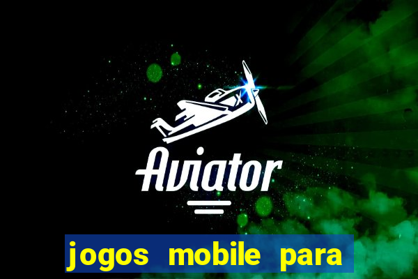 jogos mobile para ganhar dinheiro